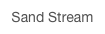 Sand Stream